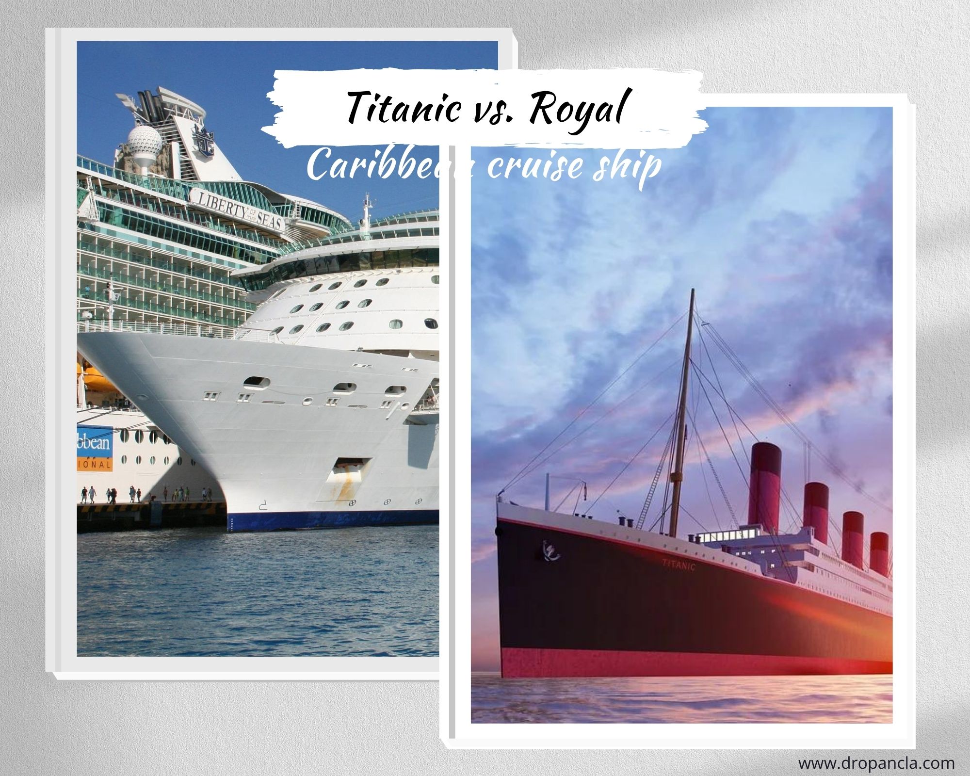 Titanic vs. Royal Caribbean cruise ship